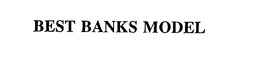 BEST BANKS MODEL trademark