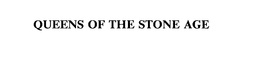 QUEENS OF THE STONE AGE trademark
