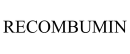 RECOMBUMIN trademark