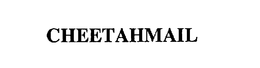 CHEETAHMAIL trademark