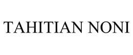 TAHITIAN NONI trademark