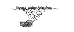 TROPICAL FISH LIQUID SOLAR BLANKET trademark