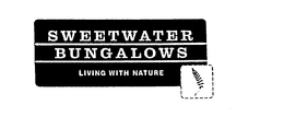 SWEETWATER BUNGALOWS LIVING WITH NATURE trademark