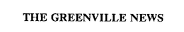 THE GREENVILLE NEWS trademark