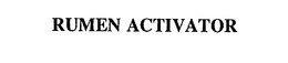 RUMEN ACTIVATOR trademark