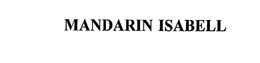 MANDARIN ISABELL trademark