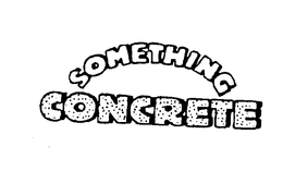 SOMETHING CONCRETE trademark