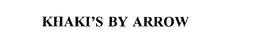 KHAKI'S BY ARROW trademark