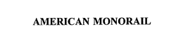 AMERICAN MONORAIL trademark