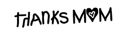 THANKS MOM trademark