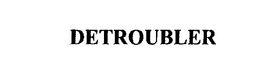 DETROUBLER trademark