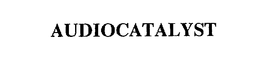 AUDIOCATALYST trademark