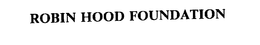 ROBIN HOOD FOUNDATION trademark