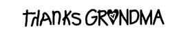 THANKS GRANDMA trademark