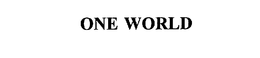 ONE WORLD trademark