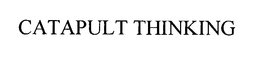 CATAPULT THINKING trademark