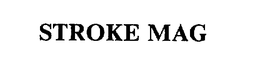 STROKE MAG trademark