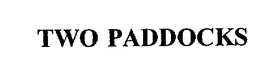 TWO PADDOCKS trademark
