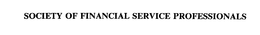 SOCIETY OF FINANCIAL SERVICE PROFESSIONALS trademark