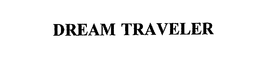 DREAM TRAVELER trademark