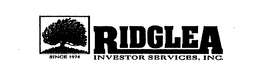 RIDGLEA INVESTOR SERVICES, INC. SINCE 1974 trademark