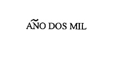 ANO DOS MIL trademark