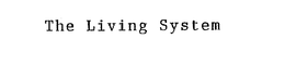 THE LIVING SYSTEM trademark