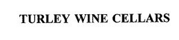 TURLEY WINE CELLARS trademark