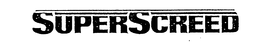 SUPERSCREED trademark