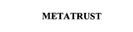 METATRUST trademark