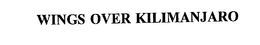 WINGS OVER KILIMANJARO trademark