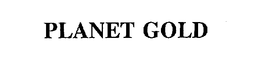 PLANET GOLD trademark