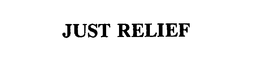 JUST RELIEF trademark