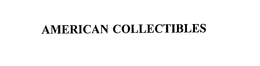 AMERICAN COLLECTIBLES trademark