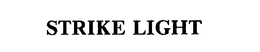 STRIKE LIGHT trademark