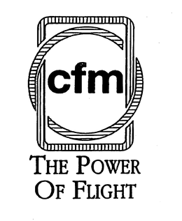 CFM THE POWER OF FLIGHT trademark