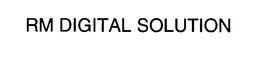RM DIGITAL SOLUTION trademark