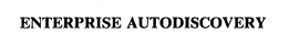 ENTERPRISE AUTODISCOVERY trademark