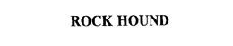 ROCK HOUND trademark