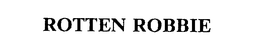 ROTTEN ROBBIE trademark