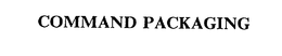 COMMAND PACKAGING trademark