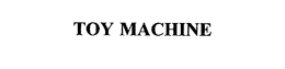 TOY MACHINE trademark