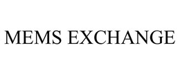 MEMS EXCHANGE trademark
