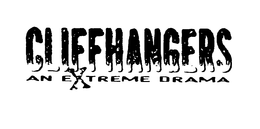 CLIFFHANGERS AN EXTREME DRAMA trademark