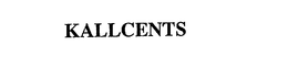 KALLCENTS trademark