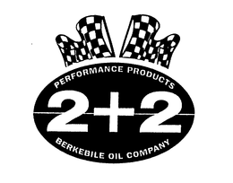PERFORMANCE PRODUCTS 2 + 2 BERKEBILE OIL COMPANY trademark