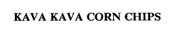 KAVA KAVA CORN CHIPS trademark