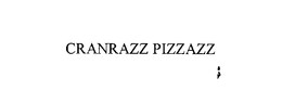 CRANRAZZ PIZZAZZ trademark