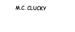 M.C. CLUCKY trademark