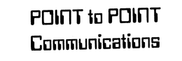 POINT TO POINT COMMUNICATIONS trademark